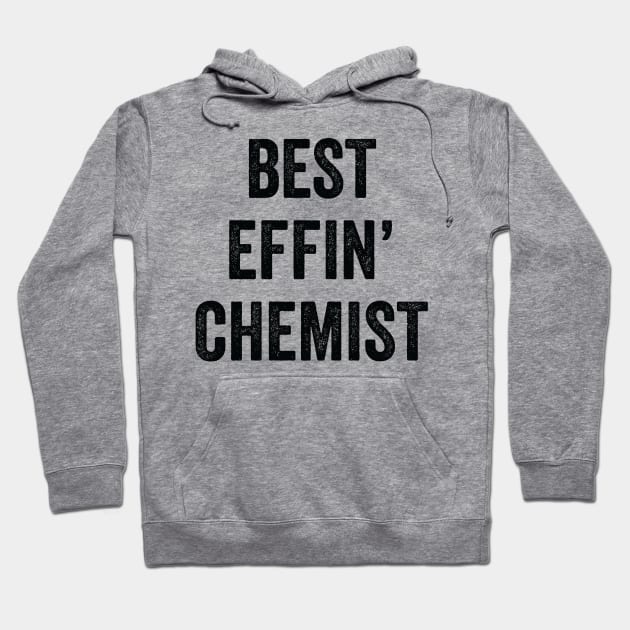 Best Effin' Chemist Hoodie by Saimarts